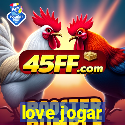love jogar